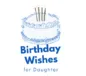 Birthday Wishes for Daughter
